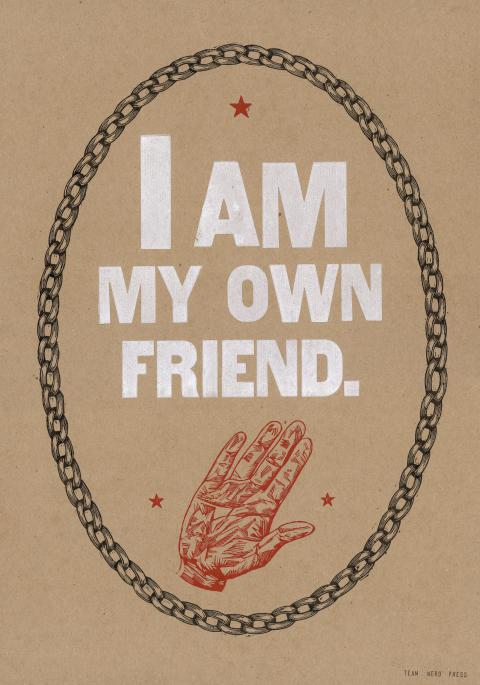 I Am My Own Friend
